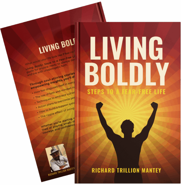 Living Boldly: Steps to a Fear-Free Life
