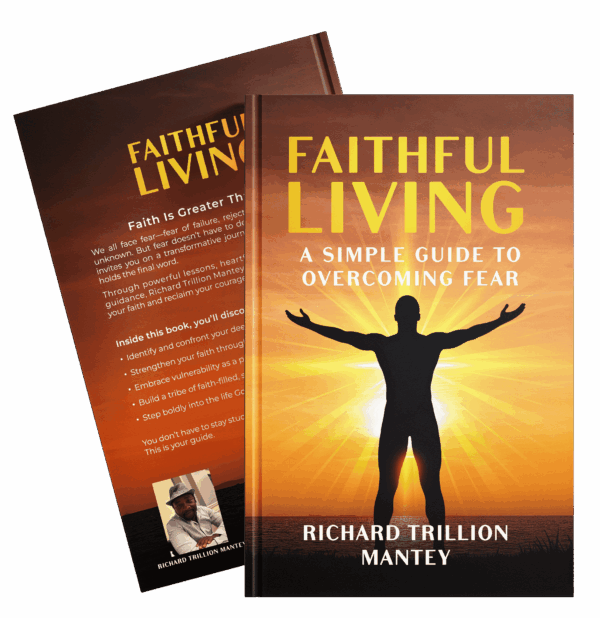 Faithful Living: A Simple Guide to Overcoming Fear